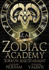 Okładka książki Zodiac Academy: Sorrow and Starlight Caroline Peckham, Susanne Valenti