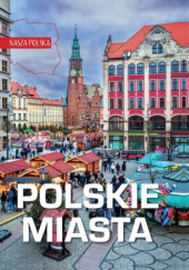 Okładka książki Polskie miasta praca zbiorowa