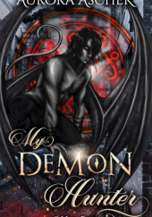 Okładka książki My Demon Hunter Aurora Ascher