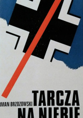 Okładka książki Tarcza na niebie Roman Brzozowski