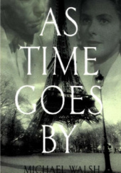 Okładka książki As time goes by Michael Walsh