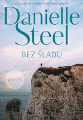 Okładka książki Bez śladu Danielle Steel