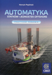 Okładka książki Automatyka statków i jednostek offshore. Henryk Pepliński