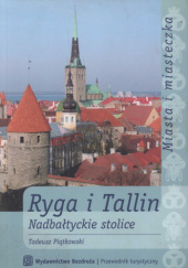 Okładka książki Ryga i Tallin. Nadbałtyckie stolice Tadeusz Piątkowski