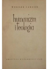 Okładka książki Humanizm i teologia Werner Jaeger