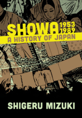 Okładka książki Showa 1953-1989: A History of Japan Shigeru Mizuki