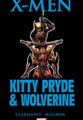 Okładka książki X-Men: Kitty Pryde & Wolverine Chris Claremont, Al Milgrom