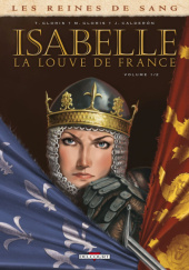 Okładka książki Isabelle, la Louve de France Tome 1 Jamie Calderon, Marie Gloris, Thierry Gloris