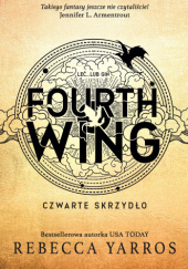 Okładka książki Fourth Wing. Czwarte Skrzydło Rebecca Yarros