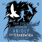 Okładka książki Tam, gdzie spadają Anioły Dorota Terakowska