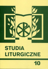 Okładka książki Studia liturgiczne. Tom 10. Wiara i liturgia Czesław Krakowiak, Waldemar Jan Pałęcki MSF