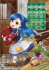 Okładka książki Ascendance of a Bookworm (Manga) Part 1 Volume 1 Miya Kazuki