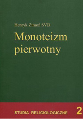 Okładka książki Monoteizm pierwotny Henryk Zimoń SVD