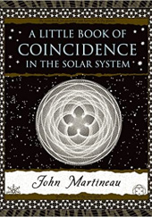 Okładka książki A Little Book of Coincidence in the Solar System John Martineau