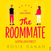 Okładka książki The Roommate. Współlokatorzy Rosie Danan