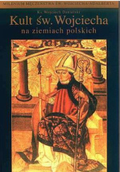 Okładka książki Kult św. Wojciecha na ziemiach polskich Wojciech Danielski