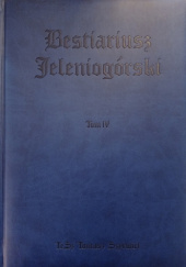 Okładka książki Bestiariusz Jeleniogórski Tom IV Tomasz Szyrwiel