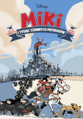 Okładka książki Miki i tysiąc Czarnych Piotrusiów Jean-Luc Cornette, Thierry Martin