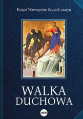 Okładka książki Walka duchowa Wawrzyniec Scupoli