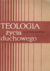 Okładka książki Teologia życia duchowego Stanisław Witek