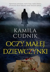 Okładka książki Oczy małej dziewczynki Kamila Cudnik