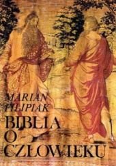 Okładka książki Biblia o człowieku Marian Filipiak