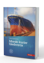 Okładka książki Morski kurier Giedroycia Józef Gawłowicz
