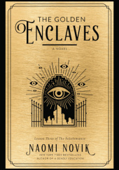 Okładka książki The Golden Enclaves Naomi Novik