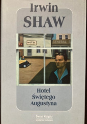 Okładka książki Hotel Świętego Augustyna Irwin Shaw