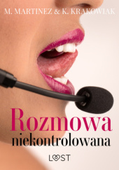 Okładka książki Rozmowa niekontrolowana Katarzyna Krakowiak, M. Martinez