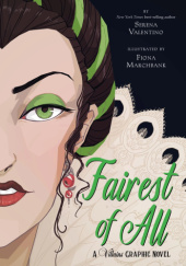 Okładka książki Fairest of All. A Villains Graphic Novel Fiona Marchbank, Serena Valentino