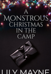 Okładka książki A Monstrous Christmas in the Camp Lily Mayne