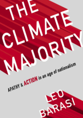 Okładka książki The Climate Majority: Apathy and Action in an Age of Nationalism Leo Barasi