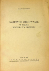Okładka książki Świętych obcowanie w nauce Stanisława Hozjusza Jan Bochenek