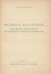 Okładka książki Querela nullitatis jako środek odwoławczy od wyroków w prawie kanonicznym Stanisław Płodzień