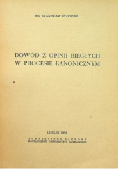Okładka książki Dowód z opinii biegłych w procesie kanonicznym Stanisław Płodzień