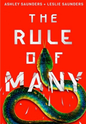 Okładka książki The Rule of Many Ashley Saunders, Leslie Saunders