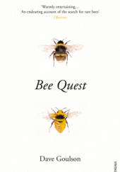 Okładka książki Bee Quest: In Search of Rare Bees Dave Goulson