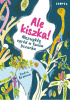 Okładka książki Ale kiszka! Niezwykły ogród w twoim brzuchu Katie Brosnan
