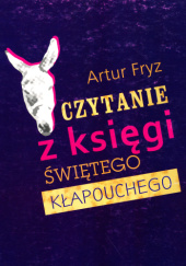Okładka książki czytanie z księgi świętego kłapouchego Artur Fryz