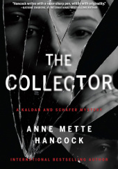 Okładka książki The Collector Anne Mette Hancock