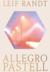 Okładka książki Allegro Pastell Leif Randt