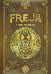 Okładka książki Freja i moc pożądania J. Arias, Juan Carlos Moreno