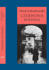 Okładka książki Czerwona wiosna Józef Łobodowski