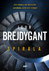 Okładka książki Spirala Igor Brejdygant