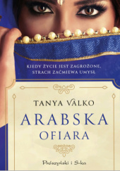 Okładka książki Arabska ofiara Tanya Valko