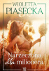 Okładka książki Narzeczona dla milionera Wioletta Piasecka