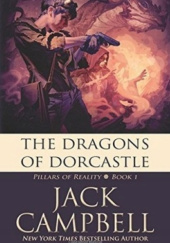 Okładka książki The Dragons of Dorcastle Jack Campbell