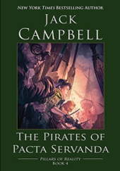 Okładka książki The Pirates of Pacta Servanda Jack Campbell