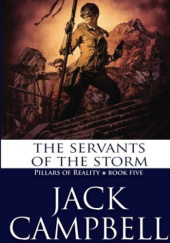Okładka książki The Servants Of The Storm Jack Campbell